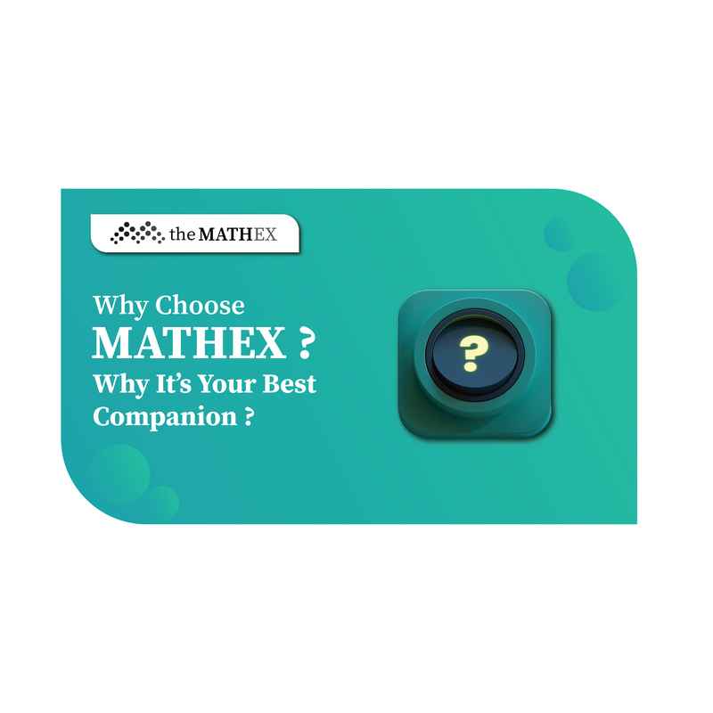 Why Choose theMATHEX?